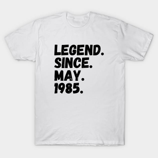 Legend Since May 1985 - Birthday T-Shirt by Textee Store
